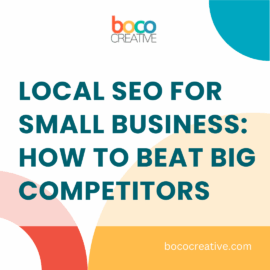 Local SEO for Small Business: How to Beat Big Competitors